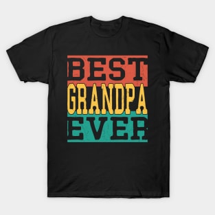 Fathers day Funny - best Grandpa ever Shirt Fathers day T-Shirt
